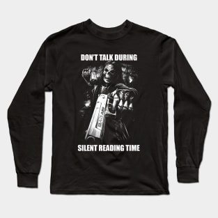 Dont Talk During Silent Reading Time | Hard Skeleton | Evil Skeleton Meme | Unisex Long Sleeve T-Shirt